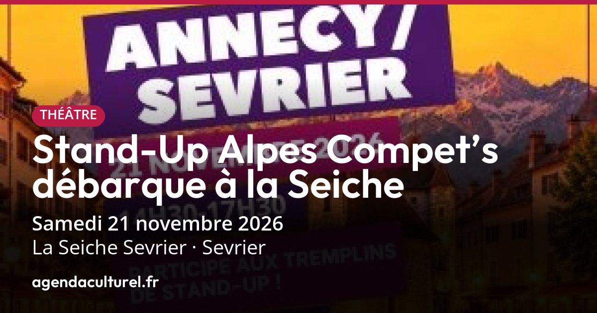 Stand-Up Alpes Compet’s à Sevrier le 21 novembre 2026