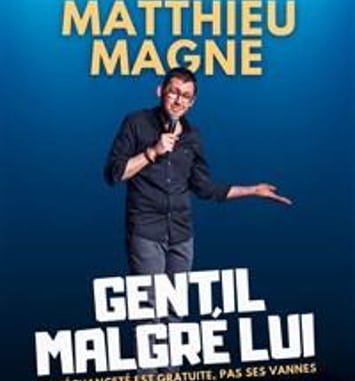 Matthieu Magne dans Gentil malgré lui