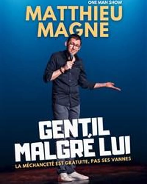 Matthieu Magne dans Gentil malgré lui