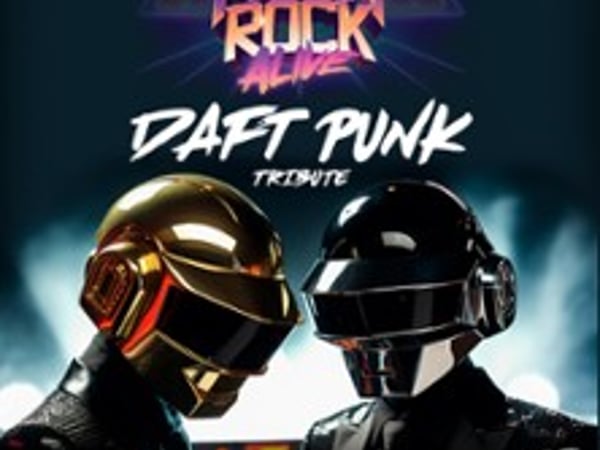 Robot Rock Alive, Daft Punk Tribute + 1ère Partie