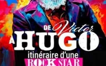 De Victor à Hugo, Itinéraire d'une Rock Star