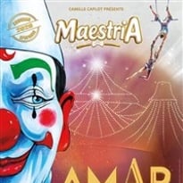 Cirque Amar présente Maestria