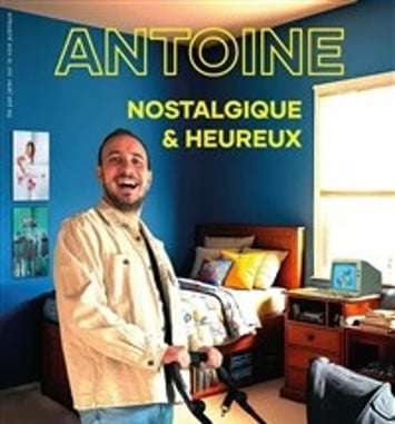 Antoine dans Nostalgique et heureux