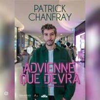 Patrick Chanfray, Advienne Que Devra