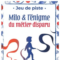 Jeu de piste "Milo et l'énigme du métier disparu"
