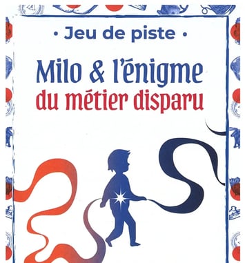 Jeu de piste "Milo et l'énigme du métier disparu"