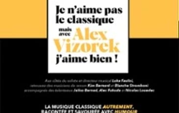 Je n'aime pas le classique, mais avec Alex Vizorek, j'aime bien ! Tournée