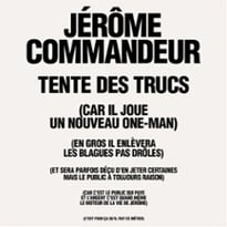 Jérôme Commandeur, Tente des Trucs, Tournée
