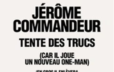 Jérôme Commandeur, Tente des Trucs, Tournée