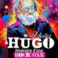 De Victor à Hugo, itinéraire d'une rock star