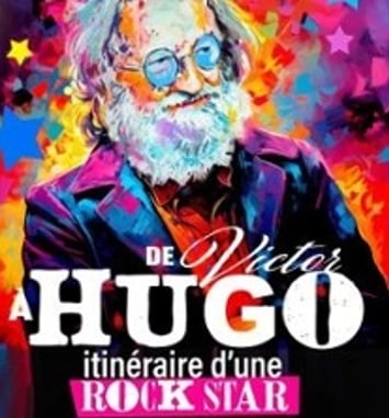 De Victor à Hugo, itinéraire d'une rock star