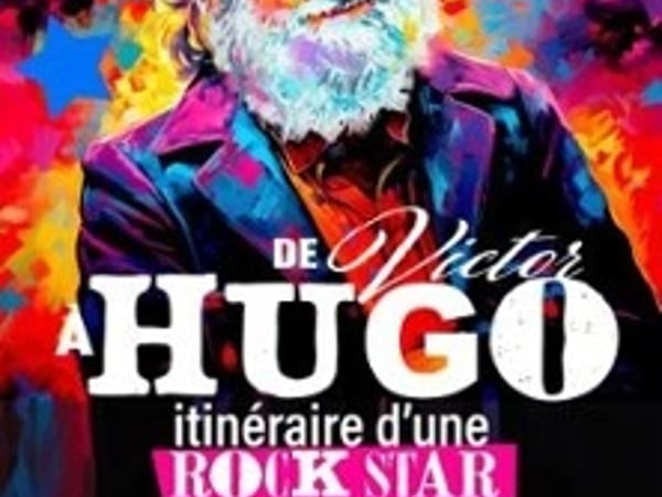 De Victor à Hugo, itinéraire d'une rock star