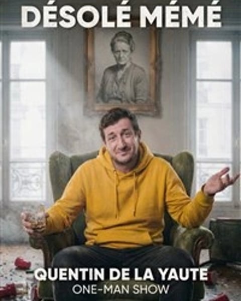 Quentin de la Yaute dans Désolé Mémé