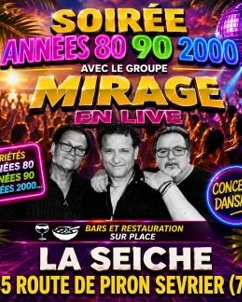 Mirage, variétés, soirée années 80, 90 et 2000